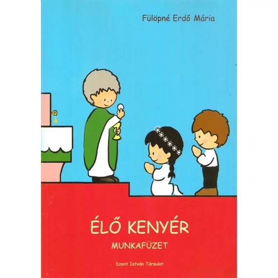 Élő kenyér - munkafüzet