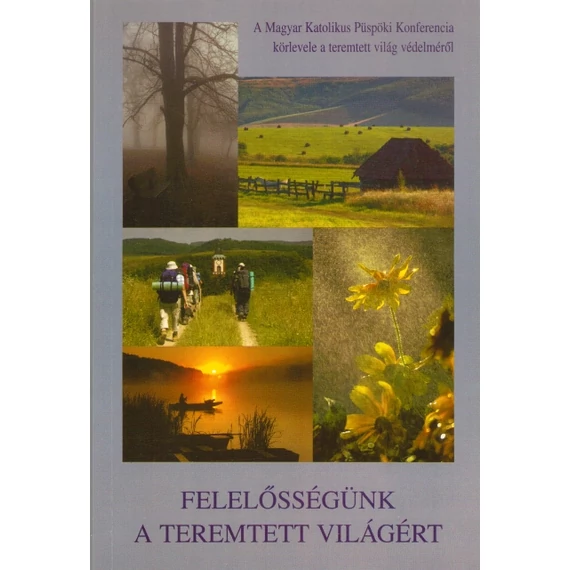 Felelősségünk a teremtett világért
