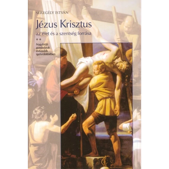 Jézus Krisztus az élet és a szentség forrása II.