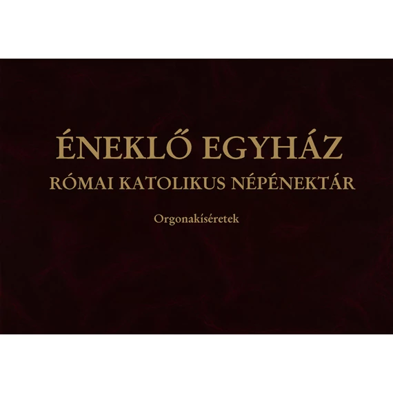 Éneklő Egyház - orgonakíséretek