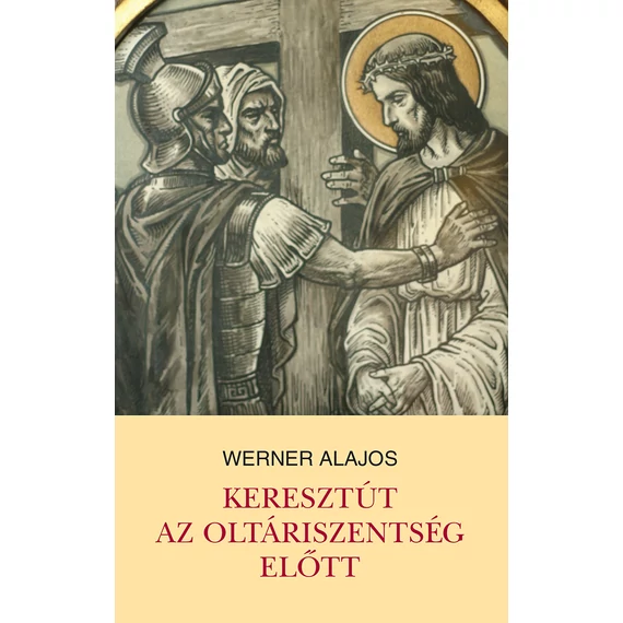 Keresztút az Oltáriszentség előtt