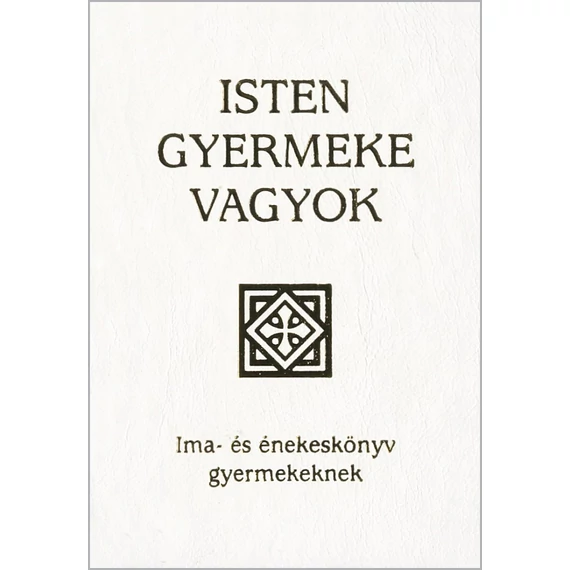 Isten gyermeke vagyok
