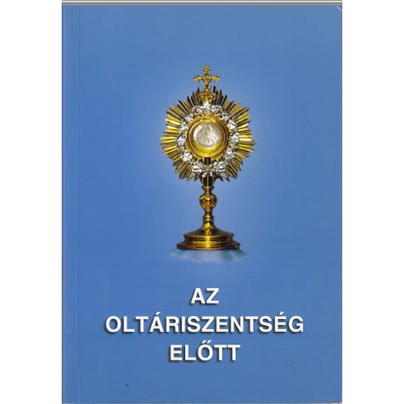 Az Oltáriszentség előtt