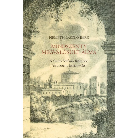 Mindszenty megvalósult álma