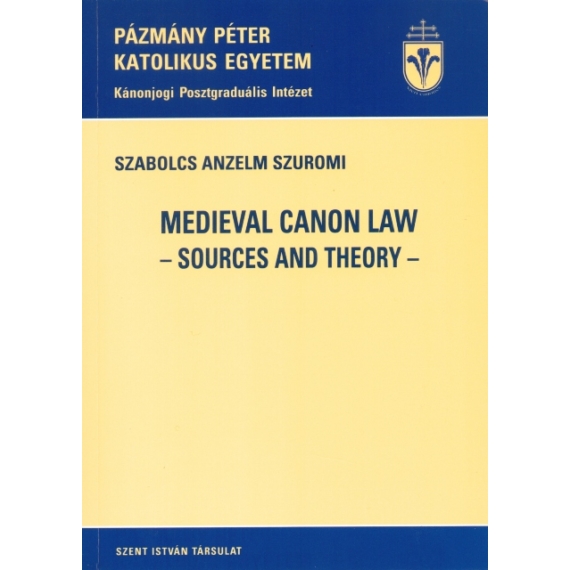 Medieval canon law -sources and theory-