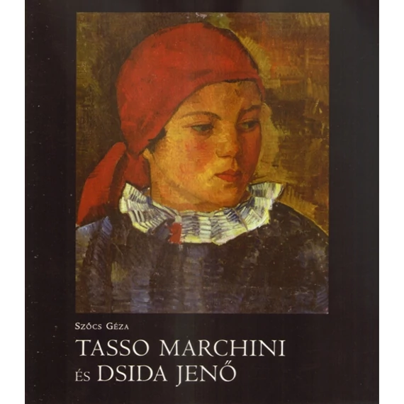 Tasso Marchini és Dsida Jenő