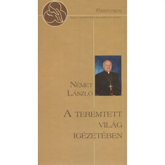 A teremtett világ igézetében