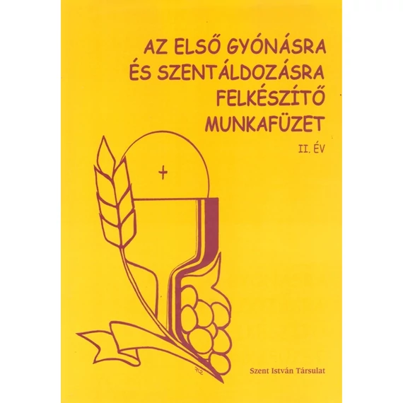 Az első gyónásra és szentáldozásra felkészítő munkafüzet II. év