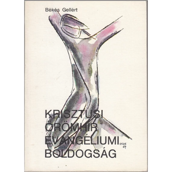 Krisztusi örömhír, evangéliumi boldogság