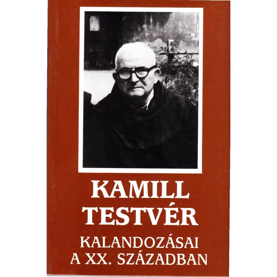 Kamill testvér kalandozásai a XX. században