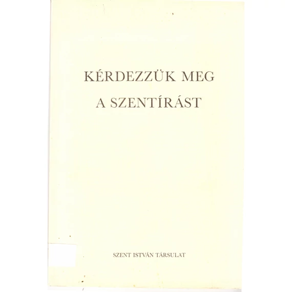 Kérdezzük meg a Szentírást