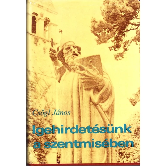 Igehirdetésünk a Szentmisében