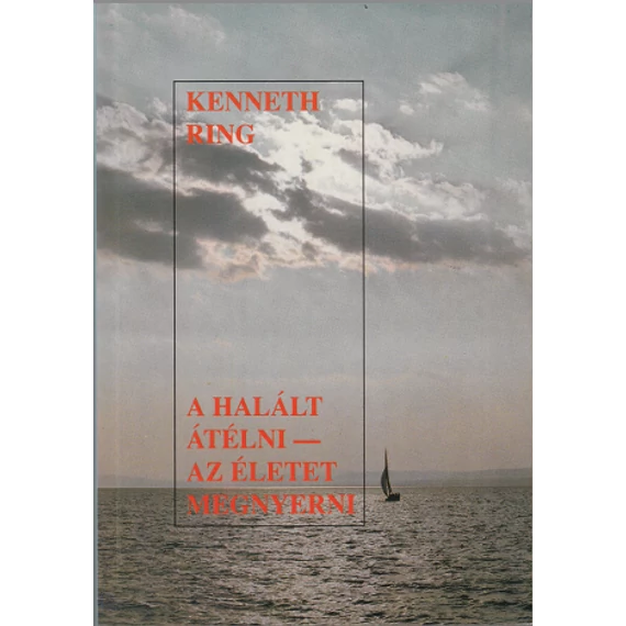 A halált átélni - Az életet megnyerni