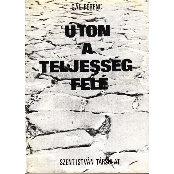 Úton a teljesség felé