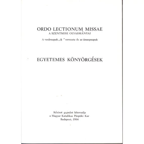 A Szentmise olvasmányai - Egyetemes könyörgések