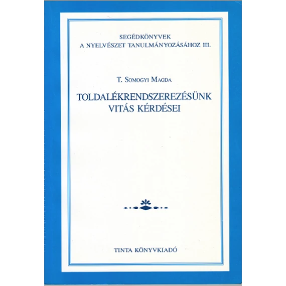 Toldalék-rendszerezésünk vitás kérdései