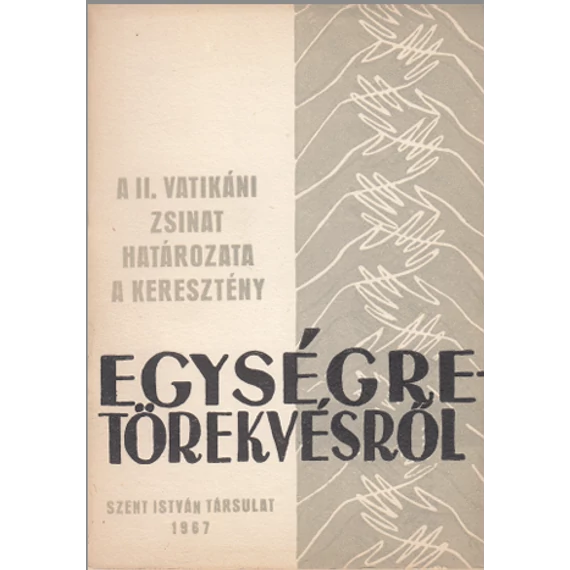 A II. Vatikáni Zsinat határozata a keresztény egységre törekvésről