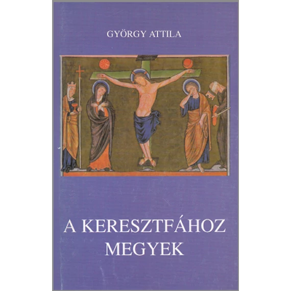 A keresztfához megyek