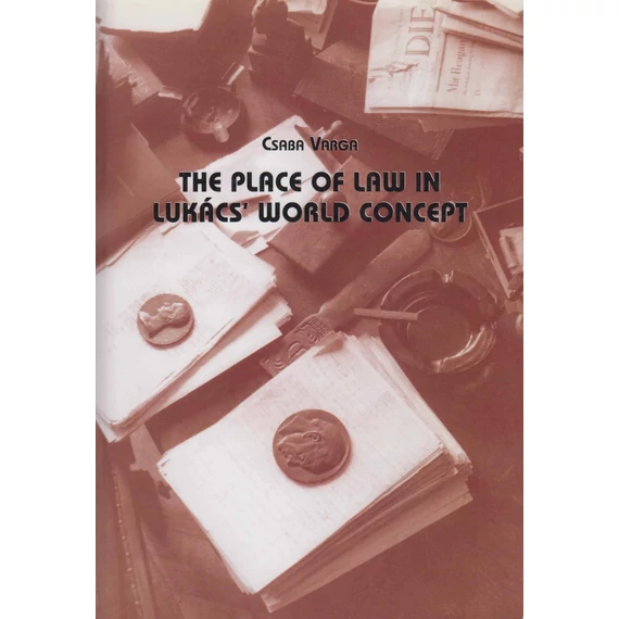 The Place of Law in Lukács' World Concept