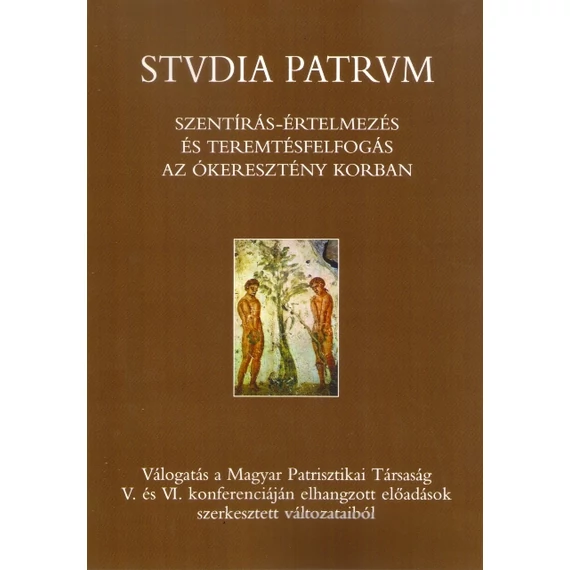 Szentírás-értelmezés és teremtésfelfogás az ókeresztény korban