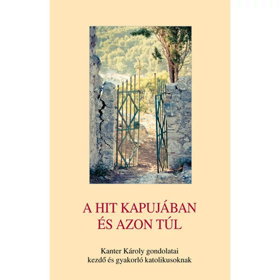 A hit kapujában és azon túl