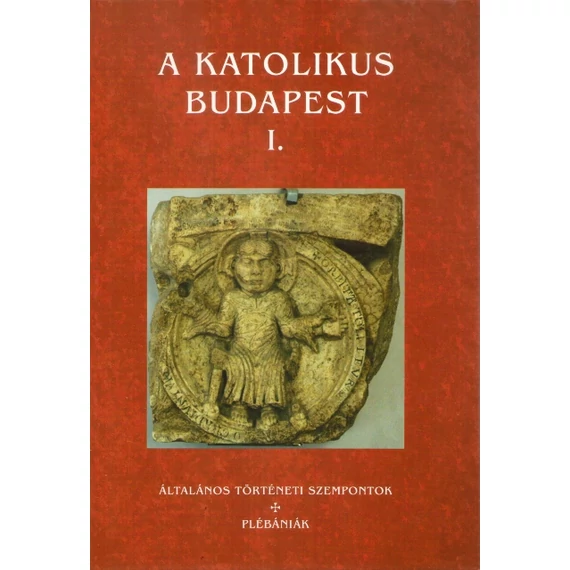 A Katolikus Budapest I - II.