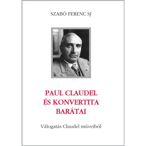 Paul Claudel és konvertita barátai
