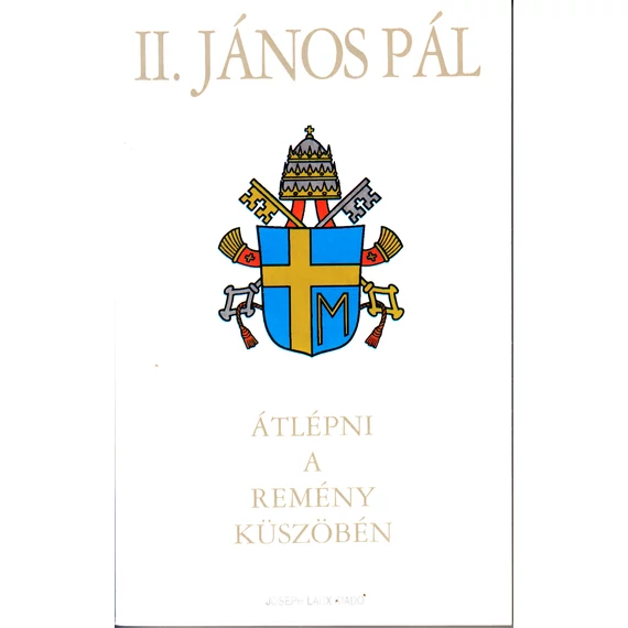 Átlépni a remény küszöbén