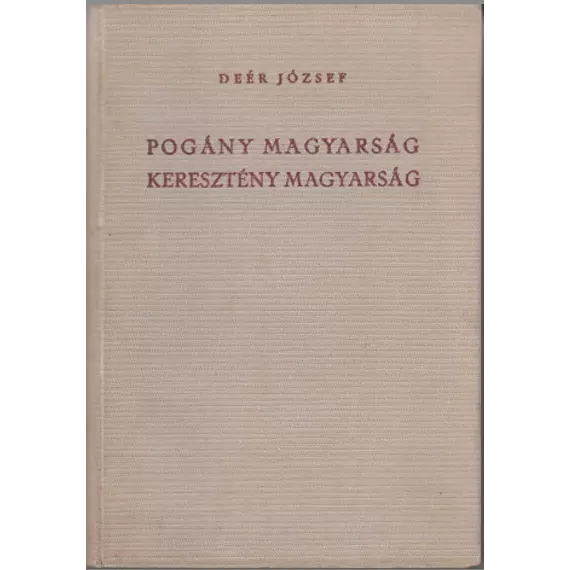 Pogány Magyarság, Keresztény Magyarság