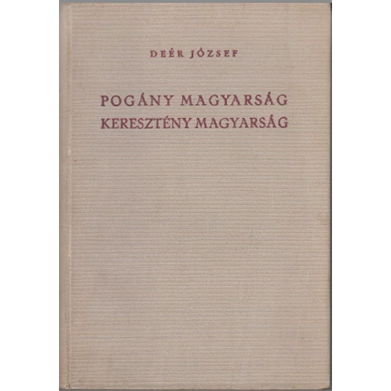 Pogány Magyarság, Keresztény Magyarság